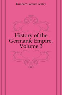 History of the Germanic Empire, Volume 3