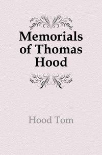 Memorials of Thomas Hood
