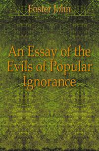 An Essay of the Evils of Popular Ignorance