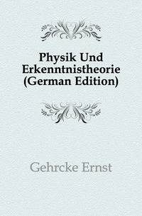 Physik Und Erkenntnistheorie (German Edition)