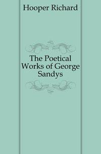 The Poetical Works of George Sandys