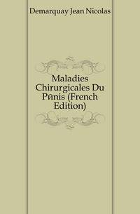 Maladies Chirurgicales Du Penis (French Edition)