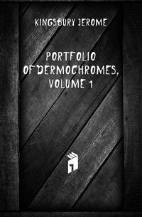 Portfolio of Dermochromes, Volume 1