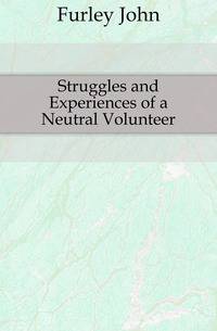 Struggles and Experiences of a Neutral Volunteer