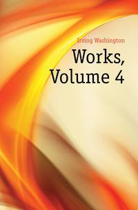 Works, Volume 4