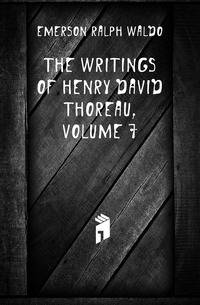 The Writings of Henry David Thoreau, Volume 7