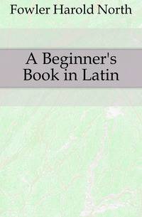 A Beginner's Book in Latin