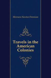 Travels in the American Colonies