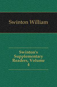 Swinton's Supplementary Readers, Volume 4