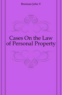 Cases On the Law of Personal Property
