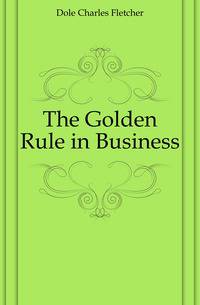 The Golden Rule in Business