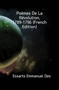 Poemes De La Revolution, 1789-1796 (French Edition)