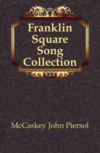 Franklin Square Song Collection