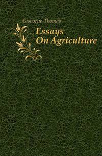 Essays On Agriculture