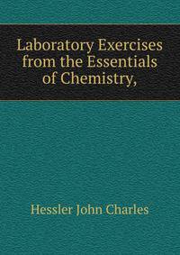 Laboratory Exercises from the "Essentials of Chemistry,"