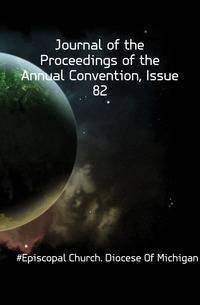 Journal of the Proceedings of the Annual Convention, Issue 82