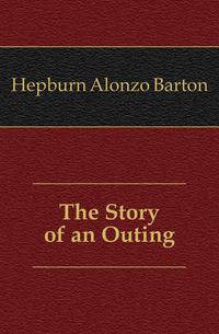 The Story of an Outing