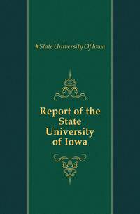 Report of the State University of Iowa
