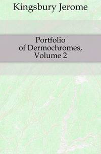 Portfolio of Dermochromes, Volume 2