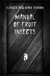 Manual of Fruit Insects