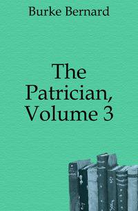 The Patrician, Volume 3