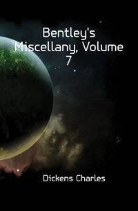 Bentley's Miscellany, Volume 7