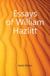 Essays of William Hazlitt