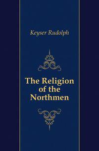 The Religion of the Northmen