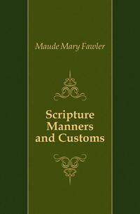 Scripture Manners and Customs