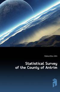 Statistical Survey of the County of Antrim