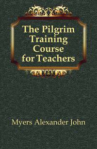 The Pilgrim Training Course for Teachers