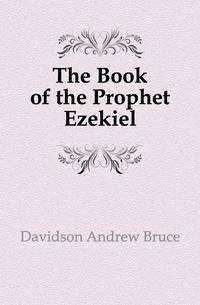 The Book of the Prophet Ezekiel