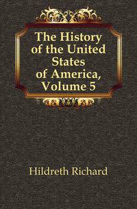 The History of the United States of America, Volume 5