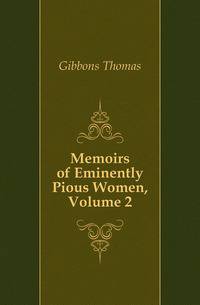 Memoirs of Eminently Pious Women, Volume 2