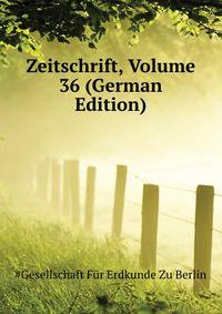 Zeitschrift, Volume 36 (German Edition)
