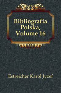 Bibliografia Polska, Volume 16