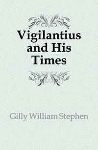 Vigilantius and His Times