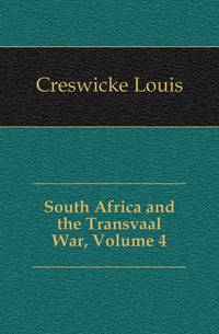 South Africa and the Transvaal War, Volume 4