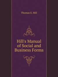 Hill's Manual of Social and Business Forms