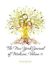 The New York Journal of Medicine, Volume 16