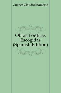 Obras Poeticas Escogidas (Spanish Edition)