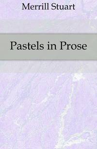 Pastels in Prose