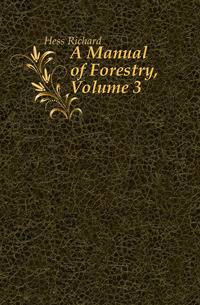 A Manual of Forestry, Volume 3
