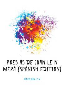 Poesias De Juan Leon Mera (Spanish Edition)