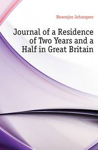 Journal of a Residence of Two Years and a Half in Great Britain