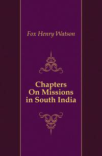 Chapters On Missions in South India