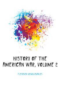 History of the American War, Volume 2