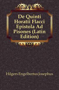 De Quinti Horatii Flacci Epistola Ad Pisones (Latin Edition)