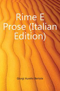 Rime E Prose (Italian Edition)