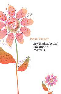 New Englander and Yale Review, Volume 33